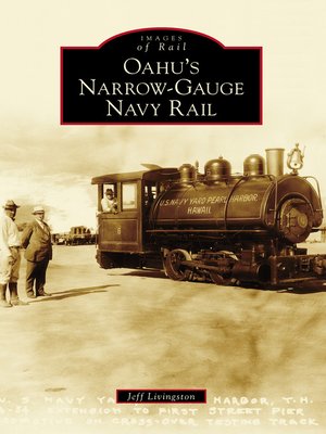 cover image of Oahu's Narrow-Gauge Navy Rail